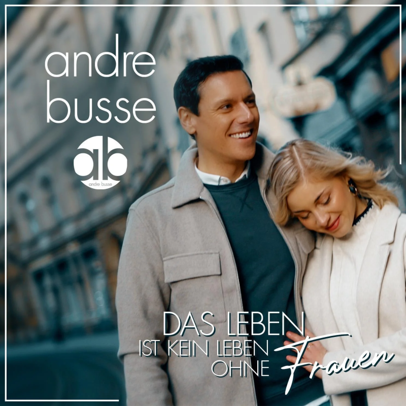 Andre Busse - Das Leben ist kein Leben ohne Frauen